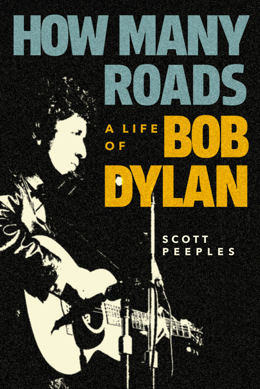How Many Roads: A Life of Bob Dylan by Scott Peeples (book cover)